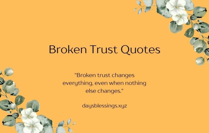 Broken Trust Quotes Broken Trust Quotes