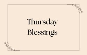 Thursday Blessings